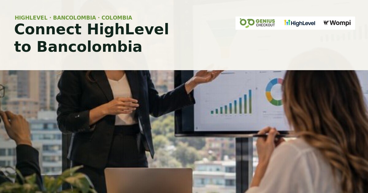 Equipo comercial colombiano conectando pagos Bancolombia con HighLevel